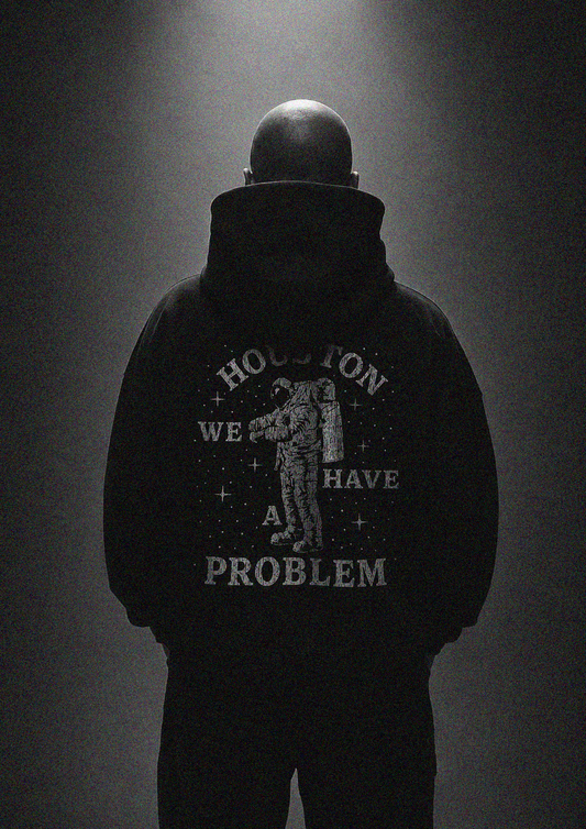 Houston We Have a Problem Hoodie